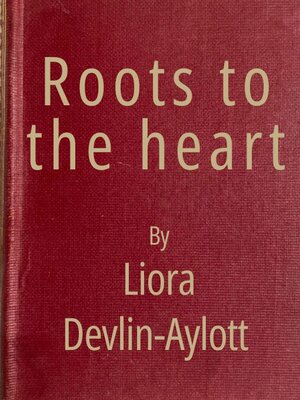 cover image of Roots to the heart